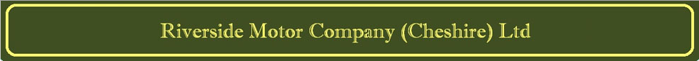 Riverside Motor Company (Cheshire Ltd) banner